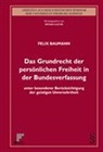 Felix Baumann - Das Grundrecht der persönlichen Freiheit in der Bundesverfassung