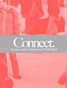 Andrea Broeckmann, Andreas Broeckmann, Ank Hoffmann, Anke Hoffmann, Sibylle Omlin, Yvonne Volkart... - Connect
