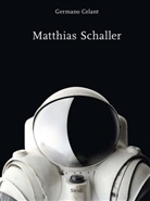 Germano Celant, Matthias P. Schaller, Schaller Matthias, Germano Celant - Matthias Schaller