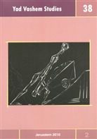 David Silberklang, Yad Vashem, Jerusalem Yad Vashem - Yad Vashem Studies 38.2