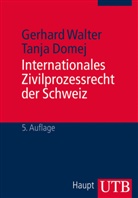 Tanja Domej, Gerhard Walter - Internationales Zivilprozessrecht der Schweiz
