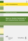 Andreas Auer, René Roca, Andreas Auer, René Roca - Wege zur direkten Demokratie in den schweizerischen Kantonen