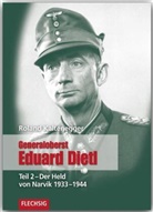 Roland Kaltenegger - Generaloberst Eduard Dietl - 2: Generaloberst Eduard Dietl