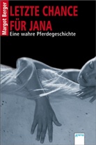 Margot Berger - Letzte Chance für Jana