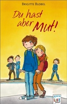 Brigitte Blobel - Du hast aber Mut!