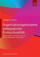 Hildegard Schicke - Organisationsgebundene pädagogische Professionalität