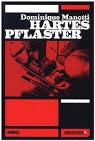 Dominique Manotti, Ana Rhukiz - Hartes Pflaster