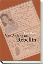 Renée Wiener, Ecke, Ecker, Maria Ecker, Elmaue, Daniela Elmauer... - Von Anfang an Rebellin
