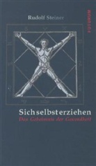 Rudolf Steiner, Harald Haas - Sich selbst erziehen