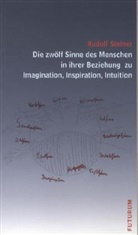 Cornelius Bohlen, Rudolf Steiner - Die zwölf Sinne des Menschen