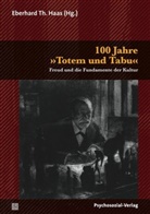 Eberhard Haas, Eberhard Th. Haas, Eberhar Th Haas - 100 Jahre Totem und Tabu