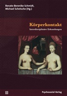 Schetsche, Schetsche, Michael Schetsche, Renate-Berenik Schmidt, Renate-Berenike Schmidt - Körperkontakt