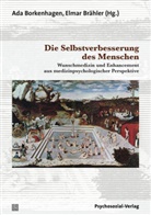 Ad Borkenhagen, Ada Borkenhagen, Brähler, Brähler, Elmar Brähler - Die Selbstverbesserung des Menschen