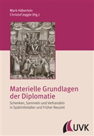 Häberlein, Mar Häberlein, Mark Häberlein, Prof. Dr. Mark Häberlein, Jeggle, Christo Jeggle... - Materielle Grundlagen der Diplomatie