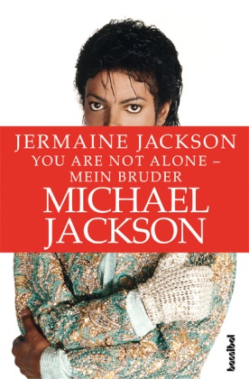 Jermaine Jackson, Alan Tepper, Kirsten Borchardt - You are not alone - Mein Bruder Michael Jackson
