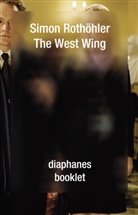Simon Rothöhler - The West Wing
