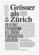 Felix Aepli, Philippe Amrein, Esther Banz, Andrea Helbling, Helmhaus Zürich, Helmhaus Zürich... - Grösser als Zürich