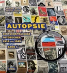 Manfre Heiting, Manfred Heiting, Roland Jaeger - Autopsie Band 1 - Deutschsprachige Fotobucher 1918 Bis 1945