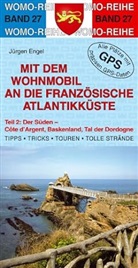 Jürgen Engel - Mit dem Wohnmobil an die französische Atlantikküste - 2: Der Süden - Côte d' Argent, Baskenland, Tal der Dordogne