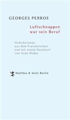 Georges Perros, Anne Weber, Anne Weber - Luftschnappen war sein Beruf