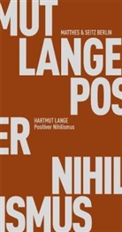 Hartmut Lange - Positiver Nihilismus