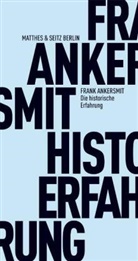 Frank Ankersmit, Franklin Ankersmit, Verena Kiefer - Die historische Erfahrung