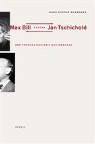 Hans R. Bosshard, Hans Rudolf Bosshard, Jost Hochuli - Max Bill kontra Jan Tschichold