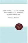 Kenneth M. (EDT) Brinkhous, Kenneth M Brinkhous, Kenneth M. Brinkhous, Kenneth Merle Brinkhous, Pietro De Nicola - Hemophilia and Other Hemorrhagic States