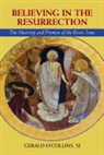 Gerald Collins, O&amp;apos, Gerald O'Collins - Believing in the Resurrection