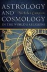 Nicholas Campion, Vasco Pratolini - Astrology and Cosmology in the World's Religions
