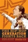Andreana Clay, Milton C. Regan Jr - The Hip-Hop Generation Fights Back