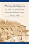 Frederick Knight, Frederick C Knight, Frederick C. Knight, Robert Tomes - Working the Diaspora