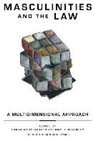 Frank Rudy (EDT)/ Mcginley Cooper, Ann C. McGinley, Frank Cooper, Frank Rudy Cooper, David Fishman, Yoichi Funabashi... - Masculinities and the Law