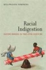 Kyla Tompkins, Kyla Wazana Tompkins, Avital Bloch, Lauri Umansky - Racial Indigestion