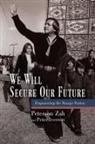 Peter Iverson, Peterson Zah, Peterson/ Iverson Zah - We Will Secure Our Future