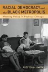 Preston H. Smith, Preston H. Smith II, SMITH PRESTON H - Racial Democracy and the Black Metropolis