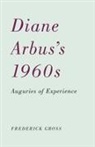 Frederick Gross, GROSS FREDERICK - Diane Arbuss 1960s