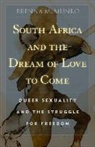 Munro, Brenna Munro, Brenna M. Munro, MUNRO BRENNA - South Africa and the Dream of Love to Come