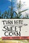 Atina Diffley - Turn Here Sweet Corn