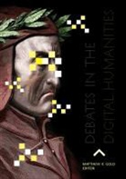 Matthew K. Gold, Matthew K. (EDT) Gold, Matthew K. Gold - Debates in the Digital Humanities