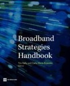 Tim (EDT)/ Rossotto Kelly, Tim Kelly, Carlo Rossotto, Carlo Maria Rossotto - Broadband Strategies Handbook