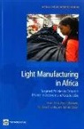 Vandana Chandra, Hinh (EDT)/ Palmade Dinh, Hinh T. Dinh, Vincent Palmade, Vandana Chandra, Hinh Dinh... - Light Manufacturing in Africa