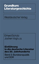Erhar Schütz, Erhard Schütz, Jochen u a Vogt, Jochen u. a. Vogt - Einführung in die deutsche Literatur des 20. Jahrhunderts - Bd.3: Einführung in die deutsche Literatur des 20. Jahrhunderts