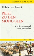 Wilhelm von Rubruk, Wilhelm von Rubruk, Han D Leicht, Han Dieter Leicht, Hans Dieter Leicht, Hans D. Leicht... - Reise zu den Mongolen