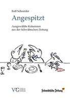 Rolf Schneider, Ulrike Bause, Schwäbisch Zeitung - Angespitzt