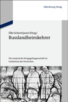 Elk Scherstjanoi, Elke Scherstjanoi - Russlandheimkehrer