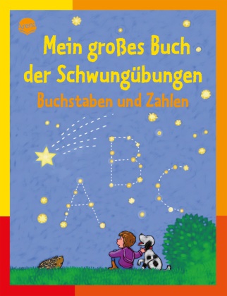 Helen Seeberg, Katja Schmiedeskamp - Mein großes Buch der Schwungübungen - Buchstaben und Zahlen
