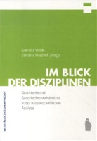 Stefanie Friedrich, Gabriele Wilde - Im Blick der Disziplinen
