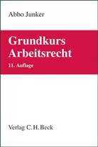 Abbo Junker - Grundkurs Arbeitsrecht