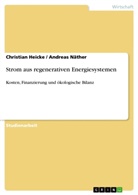 Heick, Christia Heicke, Christian Heicke, Näther, Andrea Näther, Andreas Näther - Strom aus regenerativen Energiesystemen